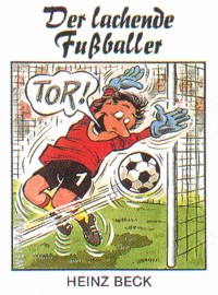 Heinz Beck : Der lachende Fußballer